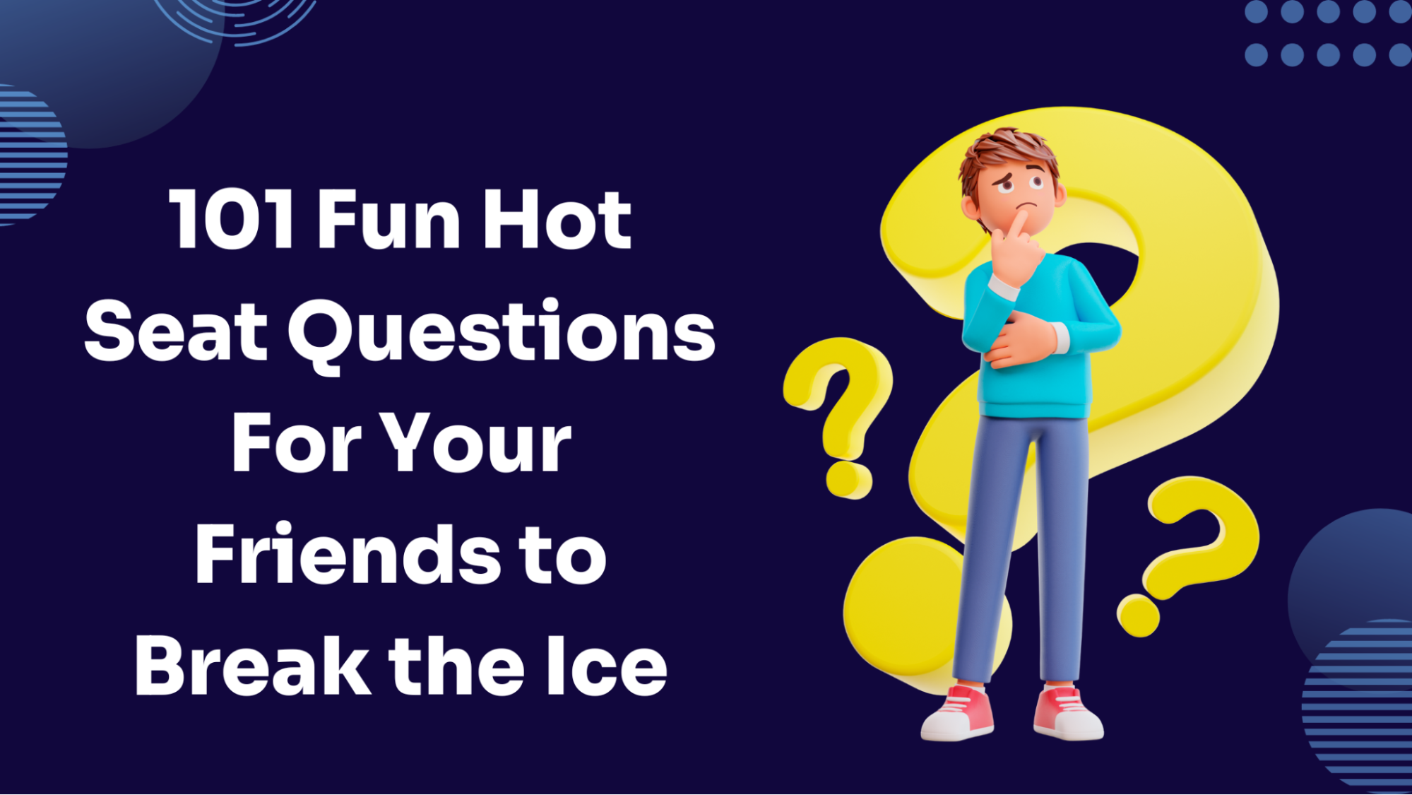 100+ good hot seat questions for a fun game with friends (or a crush) 